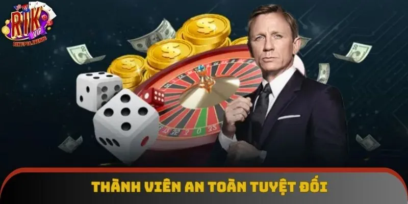 Thành viên an toàn tuyệt đối